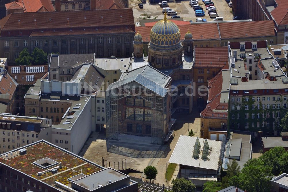 Berlin Mitte aus der Vogelperspektive: Neue Synagoge an der Oranienburger Straße in Belin- Mitte