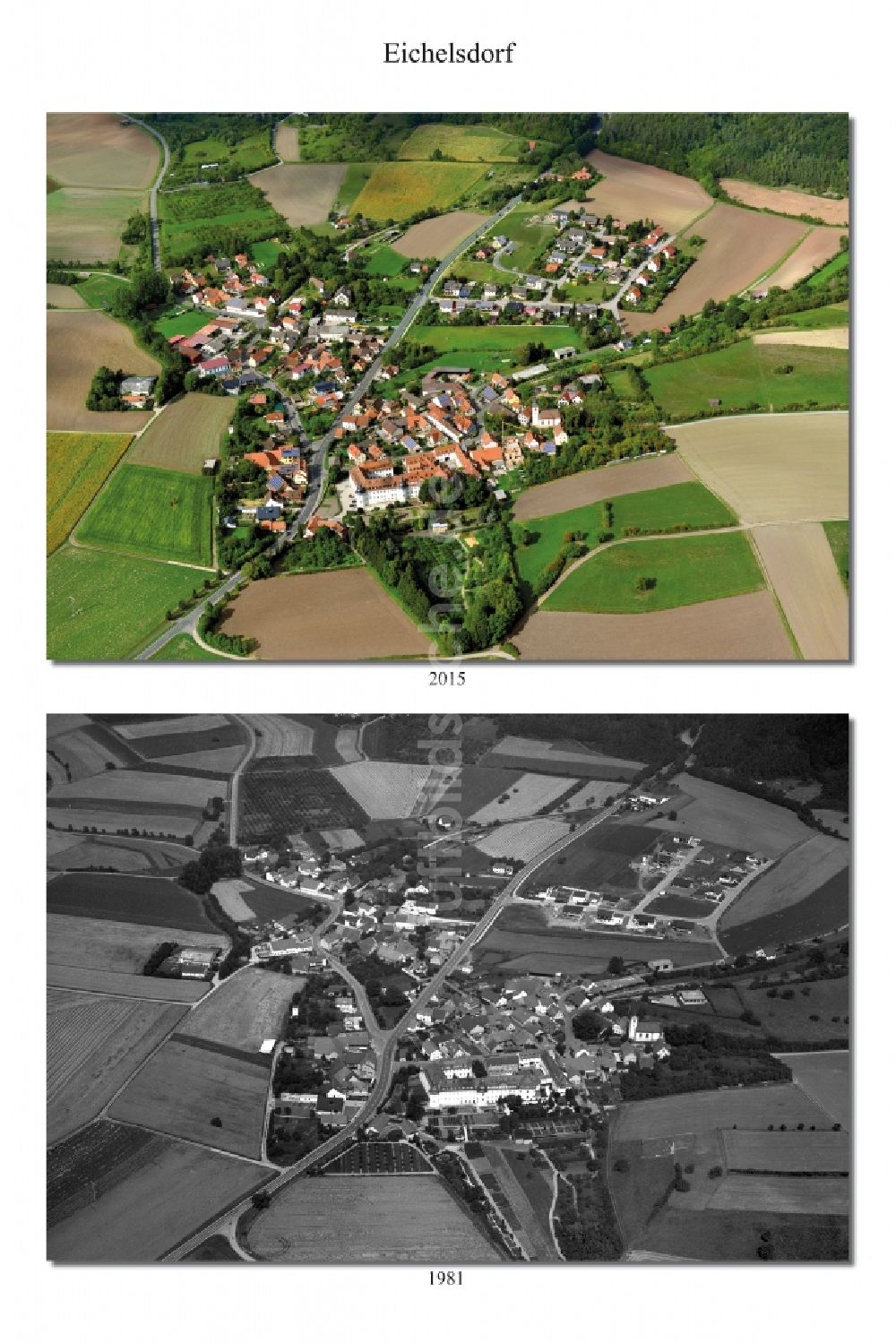 Luftaufnahme Eichelsdorf - 1981 und 2015 Wandel der Dorf - Ansicht von Eichelsdorf im Landkreis Haßbergeim Bundesland Bayern