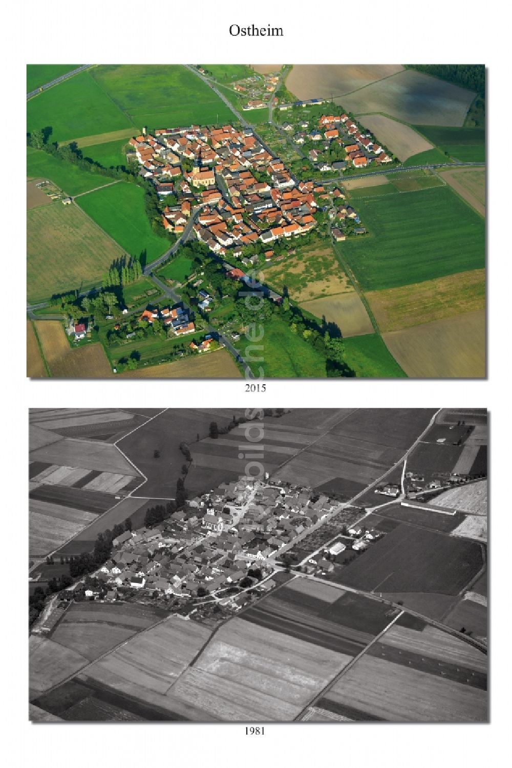 Ostheim von oben - 1981 und 2015 Wandel der Dorf - Ansicht von Ostheim im Landkreis Haßfurt im Bundesland Bayern