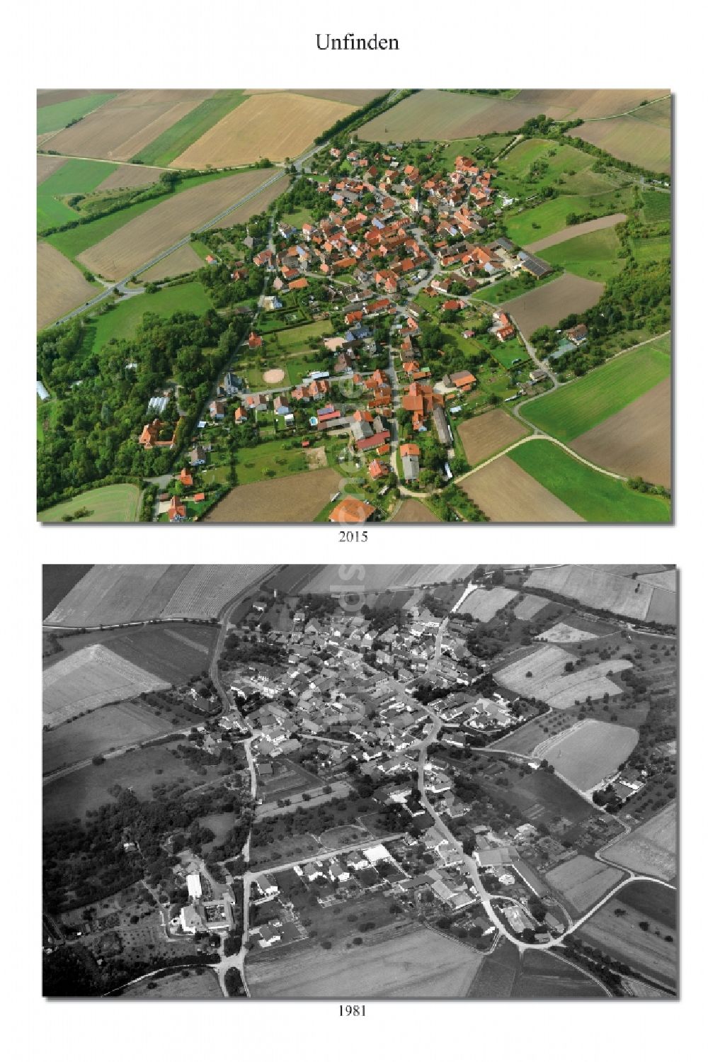 Unfinden aus der Vogelperspektive: 1981 und 2015 Wandel der Dorf - Ansicht in Unfinden im Landkreis Haßberge im Bundesland Bayern