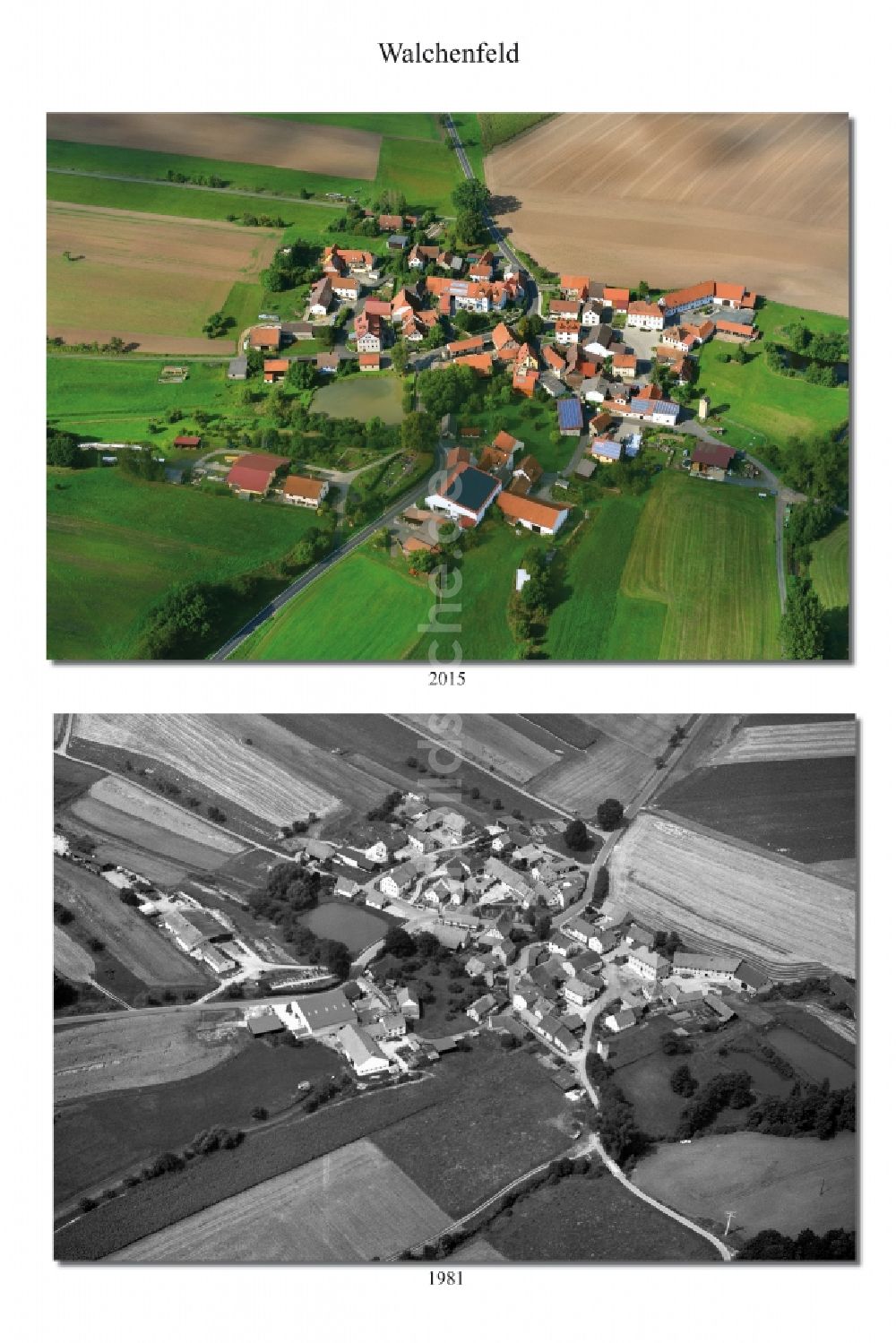 Luftbild Walchenfeld - 1981 und 2015 Wandel der Dorf - Ansicht von Walchenfeld im Landkreis Haßberge im Bundesland Bayern