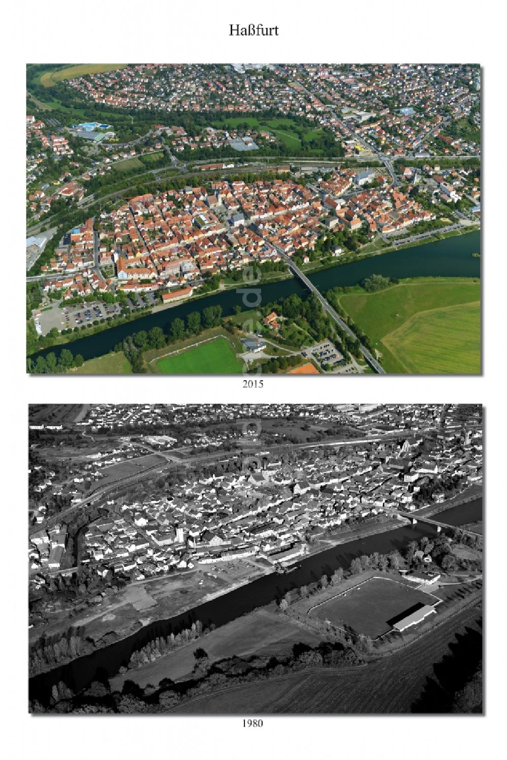 Luftbild Haßfurt - 1991 und 2015 Wandel der Stadt - Ansicht von Haßfurt im Landkreis Haßfurt im Bundesland Bayern